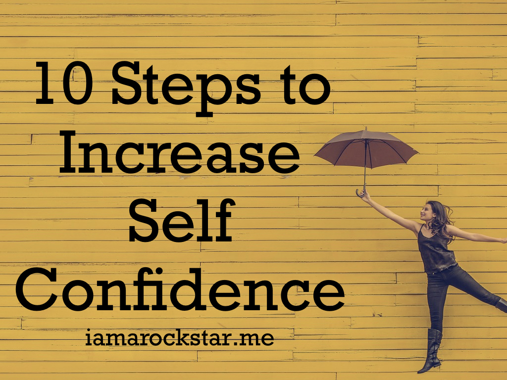 10-steps-to-increase-self-confidence-i-am-a-rockstar